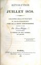  Rèvolution de juillet 1830. Caractère légal et politique du nouvel etablissement fondé par la charte constitutionnelle acceptée et jurée par Louis Philippe roi des français en présence des deux chambres le 9 aout 1830 