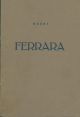  Ferrara brevemente illustrata nei suoi principali monumenti. II edizione 