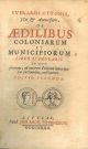 Everardi Ottonis ... De aedilibus coloniarum et municipiorum liber singularis. In quo pleraque, ad veterem politiam municipalem pertinentia, explicantur. Editio secunda		 