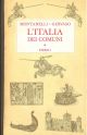 L' Italia dei comuni. Il Medio Evo dal 1000 al 1250 