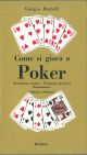 Come si gioca a pocker. Meccanismo tecnico - Psicologia del gioco - Regolamento 