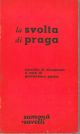 La svolta di Praga. Raccolta di documenti 