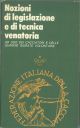  Nozioni di legislazione e di tecnica venatoria ad uso dei cacciatori e delle guardie giurate volontarie 