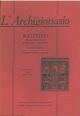 L' Archiginnasio. Bollettino della biblioteca comunale di Bologna fondato da Albano Sorbelli e diretto da Alberto Serra-Zanetti. Anno XLVIII 1953, numero unico, annata completa 