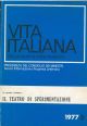 Il teatro di sperimentazione. Numero monografico di Vita italiana, documenti e informazioni. N. 3/1977 