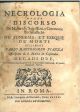  Necrologia overo discorso de misteri de' sacri riti, e cerimonie ecclesiastiche ne' funerali, et esequie de' morti dell'abbate Carlo Bartolomeo Piazza arciprete di S. Maria in Cosmedin. Decadi due 