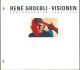  René Groebli - Visionen - Photographien 1946-1991 