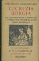  Lucrezia Borgia. The Daughter of Pope Alexander VI a chapter from the morals of the italian renaissance 