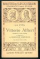 La vita di Vittorio Alfieri scritta da esso Commenti di R. Guastalla 
