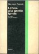  Lettere alla gentile ignota. A cura di C. Marabini 
