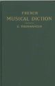 French Musical diction. An orthologic method for acquiring a perfect pronunciation in the speaking and especially in the singing of the french language. For the special use of english-speaking people 