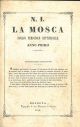 La mosca. Foglio periodico settimanale. Anno primo, n. da 1 a 58, tutto il pubblicato 