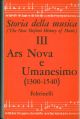 Ars nova e umanesimo (1300-1540). Storia della musica 