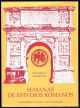 Semanas de estvdios romanos. Instituto de historia vice-rectoria academica. In memoriam Prof. Dr. Hector Herrera Cajas creador de las semanas de estvdios romanos.