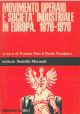  Movimento operaio e società industriale in Europa. 1870-1970 