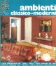  Casa più n. 10. Ambienti classico-moderni 