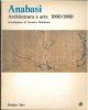 Anabasi. Architettura e arte 1960/1980. Termoli, luglio-settembre 1980 