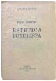 Primi principi di una estetica futurista