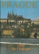Prague coeur de l'Europe Postfazione di P. A. Touttain Fotografie di P. Stecha e P. Vacha 