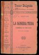 La Sgnera Tuda. Commedia in tre atti originale bolognese. 