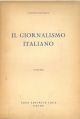 Il giornalismo italiano. Volume primo (l'unico stampato in questa edizione. Dal secolo XVII al 1848) 
