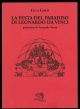 La festa del paradiso di Leonardo Da Vinci. Prefazione di Armando Torno.