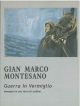 Gian Marco Montesano. Guerra in Vermiglio. Immagini di una terra di confine. Forte Strino - Vermiglio (Tn), luglio-settembre 2003 
