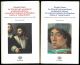 Le Vite de' più eccellenti architetti, pittori, et scultori italiani, da Cimabue insino a' tempi nostri. Nell'edizione per i tipi di Lorenzo Torrentino, Firenze 1550. Opera completa in 2 volumi. A cura di Luciano Bellosi e Aldo Rossi. 