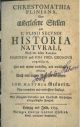  Chrestomathia Pliniana, oder auserlesene Stellen aus C. Plinii Secundi Historia Naturali, nach den besten Ausgaben Harduini und Joh. Frid. Gronovii angeführet, hin und wieder verbessert, und weitläufig erkläret, auch mit einem Register versehen von Joh. 
