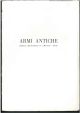 Armi antiche. Bollettino dell'Accademia di S. Marciano - Torino. 1972 
