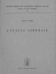 L' Italia liberale. Ricordi considerazioni avvenimenti di politica e di morale. Firenze, Le Monnier, 1872. Ristampa anastatica 