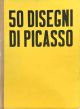 50 Disegni di Picasso; (1905-1938) Con scritti di Carlo Carrà, Enrico Prampolini, Alberto Savinio, Gino Severini, Ardengo Soffici