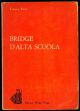Bridge d'alta scuola.