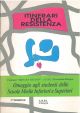 Itinerari della resistenza. Percorsi reali e immaginai nello spazio e nel tempo. 