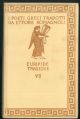 Le tragedie VII. Andromaca - Elena - Il ciclope. Con incisioni di A. De Carolis e A. Moroni.