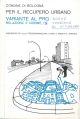  Per il recupero urbano. Variante al PRG. Relazione e norme. Norme tecniche e di attuazione. Assessorato alla programmazione/Casa e assetto urbano 