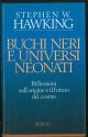 Buchi neri e universi neonati e altri saggi.