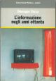 L' informazione negli anni ottanta 