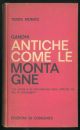 Antiche come le montagne. La vita e il pensiero di M.K. Gandhi attraverso i suoi scritti.