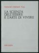 La scienza dell'essere e l'arte di vivere.