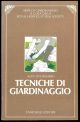 Tecniche di giardinaggio. Traduzione di Anna Busi.