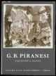G.B. Piranesi. Acqueforti e disegni. Mostra promossa dalla città di Torino ed organizzata dal museo civico.