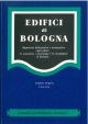 Edifici di Bologna. Repertorio bibliografico e iconografico sugli edifici, le istituzioni, i personaggi, le costumanze di Bologna. Parte terza 1954-1976 