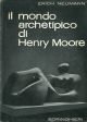 Il mondo archetipico di Henry Moore 