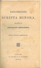 Xenophontis Scripta minora recognovit Ludovicus Dindorfius. Editio secunda emendatior 