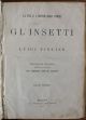 La vita e i costumi degli animali. Gli Insetti. I molluschi e i zoofiti. Gli aracnidi. 