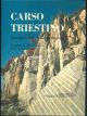 Carso Triestino. Immagini delle quattro stagioni.
