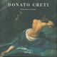 Donato Creti. Melanconia e perfezione. Le storie di Achille, le Virtù e i chiaroscuri della donazione Collina Sbaraglia al Senato di Bologna.
