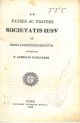  Ad patres ac fratres Societatis Iesu, de plena cognitione instituti opusculum 