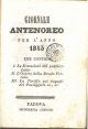  Giornale antenoreo per l'anno 1845 che contiene: 1: le estrazioni del pubblico lotto, 2: l'orario della strada ferrata. 3: la tariffa pei bagagli dei passeggeri ec. ec. 